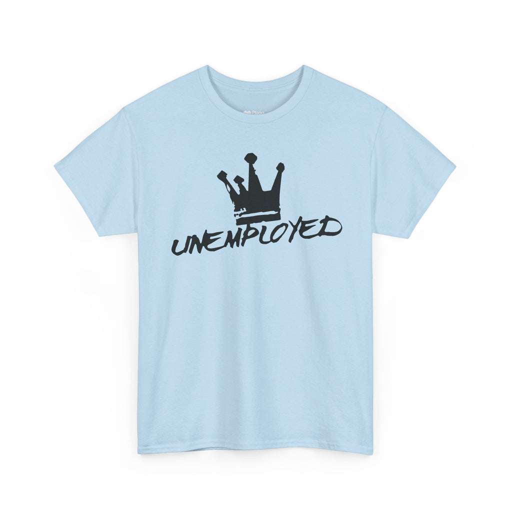 Unemployed T-shirt