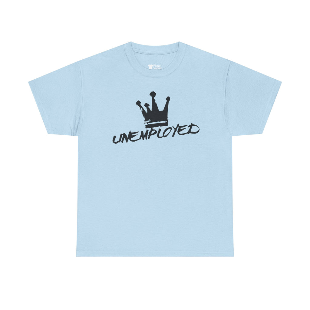 Unemployed T-shirt