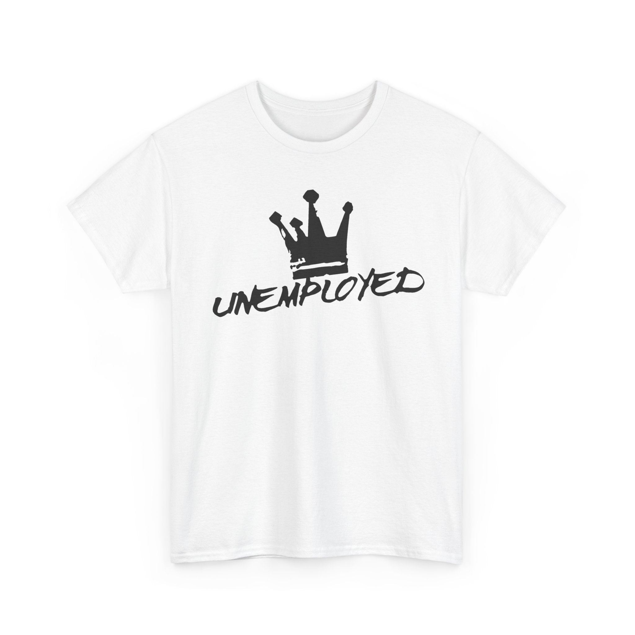 Unemployed T-shirt